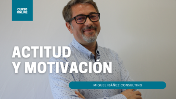 Actitud, motivación, gestión de emociones